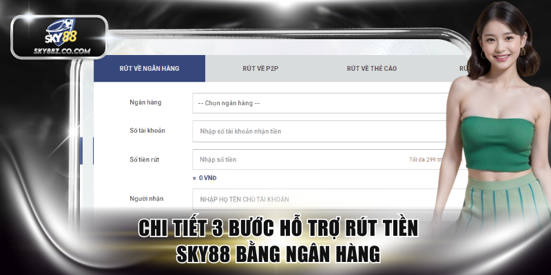 Chi tiết 3 bước hỗ trợ rút tiền SKY88 bằng ngân hàng