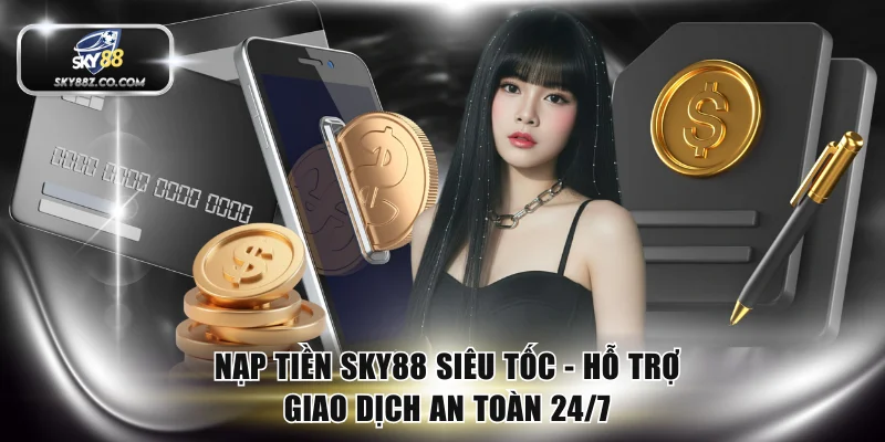 Nạp tiền SKY88
