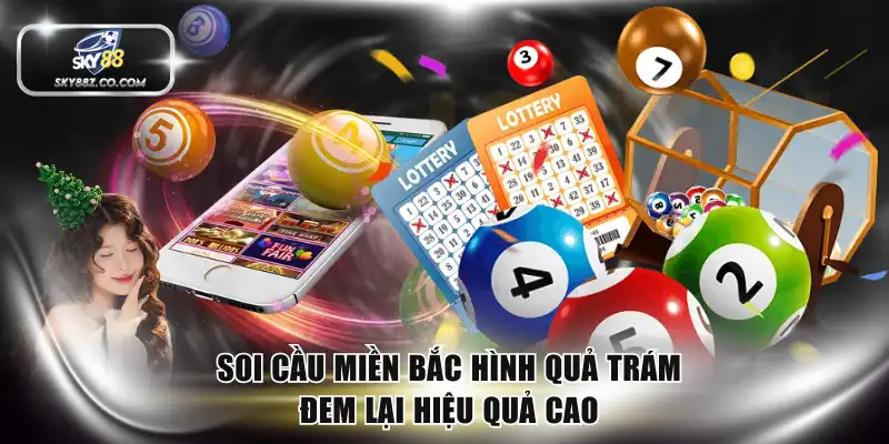 Soi cầu miền Bắc hình quả trám đem lại hiệu quả cao